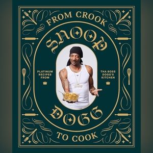 SNOOP DOGG NWT FROM CROOK TO COOK HARDCOVER BEST SELLING COOKBOOK